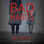 Bad Habits Lib/E: By the Author of the Best-Selling Thriller Good as Gone