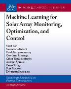 Machine Learning for Solar Array Monitoring, Optimization, and Control