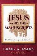 Jesus and the Manuscripts: What We Can Learn from the Oldest Texts