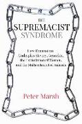 The Supremacist Syndrome