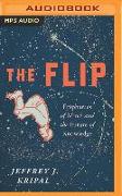The Flip: Epiphanies of Mind and the Future of Knowledge
