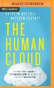 The Human Cloud: How Today's Changemakers Use Artificial Intelligence and the Freelance Economy to Transform Work