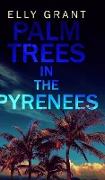 Palm Trees in the Pyrenees (Death in the Pyrenees Book 1)