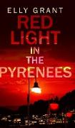 Red Light in the Pyrenees (Death in the Pyrenees Book 3)