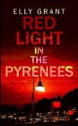 Red Light in the Pyrenees (Death in the Pyrenees Book 3)