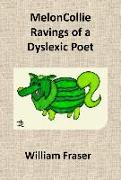 MelonCollie Ravings of a Dyslexic Poet