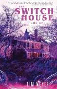 The Switch House: A Short Novel