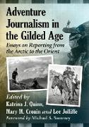 Adventure Journalism in the Gilded Age