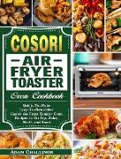 Cosori Air Fryer Toaster Oven Cookbook