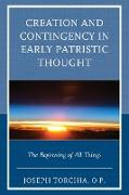 Creation and Contingency in Early Patristic Thought