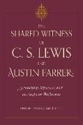 The Shared Witness of C. S. Lewis and Austin Farrer