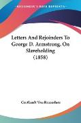 Letters And Rejoinders To George D. Armstrong, On Slaveholding (1858)