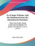 As To Roger Williams, And His Banishment From The Massachusetts Plantation