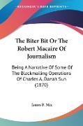The Biter Bit Or The Robert Macaire Of Journalism