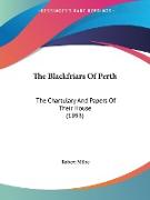 The Blackfriars Of Perth