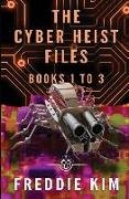 The Cyber Heist Files - Books 1 to 3