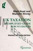 UK Taxation: A Simplified Guide for Students: Finance ACT 2020 Edition