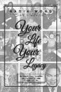 Your Life Your Legacy