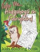 Color Me... Hedgehogs in Fairyland