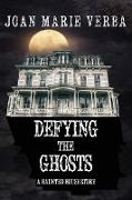 Defying the Ghosts