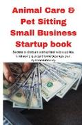 Animal Care & Pet Sitting Small Business Startup book