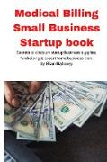 Medical Billing Small Business Startup book