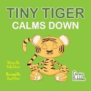 Tiny Tiger Calms Down