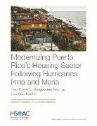 Modernizing Puerto Rico's Housing Sector Following Hurricanes Irma and Maria: Post-Storm Challenges and Potential Courses of Action