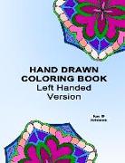 Hand Drawn Coloring Book Left Handed Version: relieve stress with simple images such as mandalas, flowers, tropical fish and a cute gnome a colouring