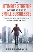 The Ultimate Startup Success Guide For Small Businesses