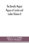 The Demotic Magical Papyrus of London and Leiden (Volume I)