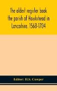 The oldest register book the parish of Hawkshead in Lancashire. 1568-1704