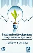 Sustainable Development through Innovative Agriculture