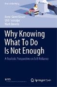 Why Knowing What To Do Is Not Enough