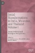 Social Transformations in India, Myanmar, and Thailand: Volume I