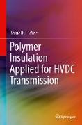 Polymer Insulation Applied for Hvdc Transmission