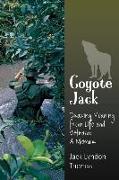 Coyote Jack: Drawing Meaning from Life and Vietnam--A Memoir
