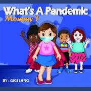 What's a Pandemic Mommy?