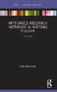 Arts-Based Research Methods in Writing Studies