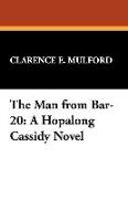 The Man from Bar-20: A Hopalong Cassidy Novel