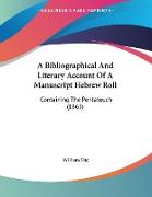 A Bibliographical And Literary Account Of A Manuscript Hebrew Roll