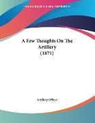 A Few Thoughts On The Artillery (1871)