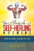 Your Body is a Self-Healing Machine Book 3