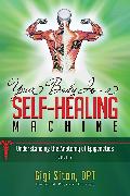 Your Body is a Self-Healing Machine Book 2