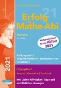 Erfolg im Mathe-Abi 2021 Hessen Grundkurs Prüfungsteil 2: Wissenschaftlicher Taschenrechner