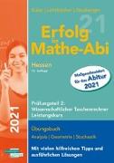 Erfolg im Mathe-Abi 2021 Hessen Leistungskurs Prüfungsteil 2: Wissenschaftlicher Taschenrechner