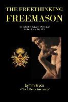 The Freethinking Freemason - Collected Masonic Works of Tim Bryce