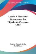 Lettres A Monsieur Zimmerman Sur L'Epidemie Courante (1771)