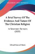 A Brief Survey Of The Evidence And Nature Of The Christian Religion