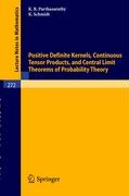 Positive Definite Kernels, Continuous Tensor Products, and Central Limit Theorems of Probability Theory